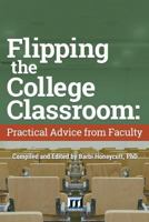 Flipping the College Classroom: Practical Advice from Faculty 0912150289 Book Cover