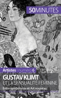 Gustav Klimt et la sensualité féminine: Entre symbolisme et Art nouveau 2806257816 Book Cover