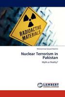 Nuclear Terrorism in Pakistan: Myth or Reality? 3846586625 Book Cover