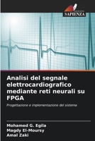 Analisi del segnale elettrocardiografico mediante reti neurali su FPGA (Italian Edition) 6207415531 Book Cover