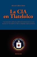 La CIA en Tlatelolco 9509036773 Book Cover