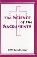 The Science of the Sacraments 1461159164 Book Cover