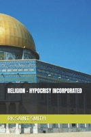 RELIGION - HYPOCRISY INCORPORATED B0GW5KGH9Z Book Cover