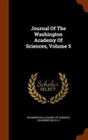 Journal Of The Washington Academy Of Sciences, Volume 5... 1148778837 Book Cover