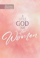 A Little God Time for Women: 365 Daily Devotions 142456221X Book Cover