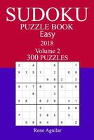 300 Easy Sudoku Puzzle Book - 2018 1979220174 Book Cover