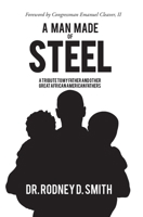 Man Made of Steel : A Tribute to My Father and Other Great African American Fathers 0997524146 Book Cover