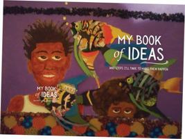 MY BOOK OF IDEAS: and STEPS I'LL TAKE TO MAKE THEM HAPPEN B0DZ62TGJQ Book Cover