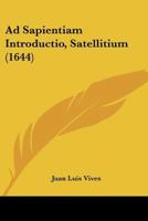 Ad Sapientiam Introductio, Satellitium (1644) 1104606631 Book Cover