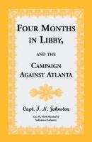 Four Months in Libby: And the Campaign Against Atlanta 1496195264 Book Cover