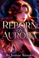 Reborn on Aurora B0HGNRGYYK Book Cover