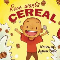 Rece Wants Cereal 0692909893 Book Cover