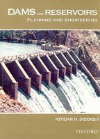 Dams and Reservoirs: Planning and Engineering 0195475852 Book Cover