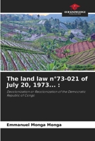 The land law n°73-021 of July 20, 1973... :: Decolonization or Recolonization of the Democratic Republic of Congo 6205811596 Book Cover