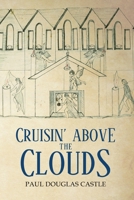 Cruisin' Above The Clouds 1648954847 Book Cover