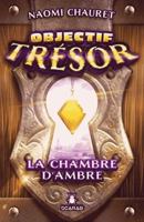 Objectif Trésor - La chambre d'Ambre 2897656859 Book Cover