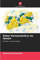 Setor farmacêutico no Iémen (Portuguese Edition) 620846854X Book Cover