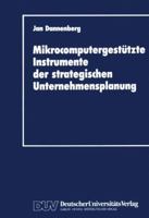 Mikrocomputergestutzte Instrumente Der Strategischen Unternehmensplanung 3824400421 Book Cover