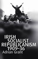 Irish Socialist Republicanism, 1909-36 1846823617 Book Cover