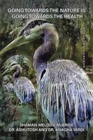 Going Towards the Nature Is Going Towards the Health: Feather by Feather 1543432700 Book Cover