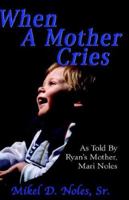 When A Mother Cries 1598580299 Book Cover