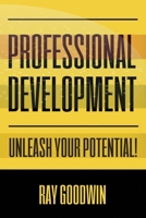 Professional Development: Unleash Your Potential! B0CCCHN8RR Book Cover