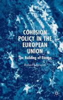 Cohesion Policy in the European Union: The Building of Europe 1403949557 Book Cover