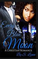 Every Blue Moon 1520529066 Book Cover