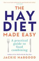 The Hay Diet Made Easy: A Practical Guide to Food Combining 0285633791 Book Cover
