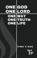 One God One Lord One Way One Truth One Life 1997208148 Book Cover