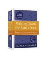 Writing Down the Bones Deck: 60 Cards to Free the Writer Within 1611809002 Book Cover