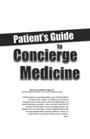 The Patient's Guide To: Concierge Medicine 1490974733 Book Cover