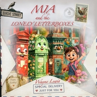 Mia and the Lonely Letterboxes B0H8XW3RGK Book Cover