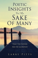 Poetic Insights For The Sake Of Many: That The Father May Be Glorified 1662863357 Book Cover