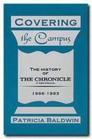 Covering the Campus: The History of The Chronicle of Higher Education 0929398971 Book Cover