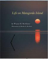 Life on Matagorda Island (Gulf Coast Studies) 1585443387 Book Cover