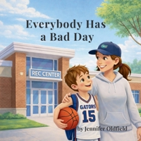 Everybody Has a Bad Day B0H12Y2RVJ Book Cover