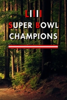 Super Bowl Champions: Blank Lined Journal Notebook, Size 6x9, 120 Pages, Superbowl Event Gift For Superbowl Supporters: Soft Cover, Matte Finish, Journal For Daily Goals, To Do List, Remind Me 1651959781 Book Cover