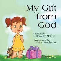 My Gift from God 1491829141 Book Cover