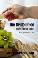 THE BRIDE PRICE HAS BEEN PAID: B0C7JD3H87 Book Cover