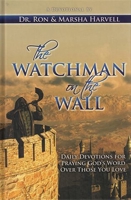 The Watchman on the Wall: Daily Devotions for Praying God's Word Over Those You Love 099161044X Book Cover