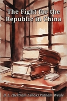 The Fight for the Republic in China B0HGTDPNK7 Book Cover