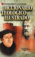 Diccionario teológico ilustrado 8418810971 Book Cover