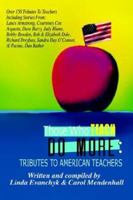 Those Who Teach Do More: A Tribute to the American Teacher 1403394008 Book Cover