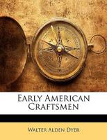 Early American Craftsmen 1015810780 Book Cover