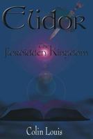 Elidor:: The Forbidden Kingdom 1425904998 Book Cover