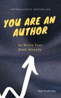 You Are an Author: So Write Your F***ing Book 1732993971 Book Cover