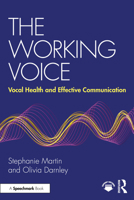 The Working Voice: Effective Communication and Vocal Health 1032420804 Book Cover