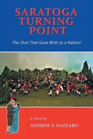 Saratoga Turning Point: The Shot That Gave Birth to a Nation! B0FGKS313S Book Cover