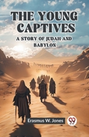 The Young Captives A Story of Judah and Babylon 9362205165 Book Cover